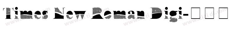 Times New Roman Digi字体转换